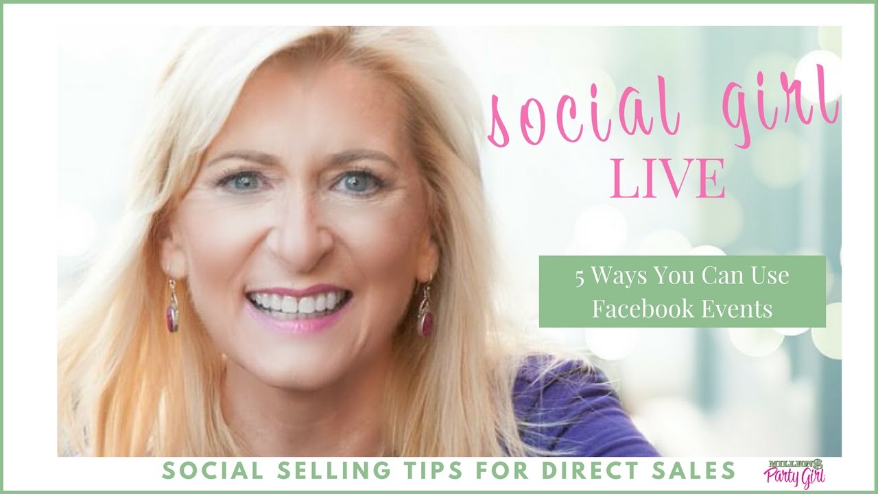 Facebook Event Tips For Direct Sellers: Social Girl Live - Episode 7