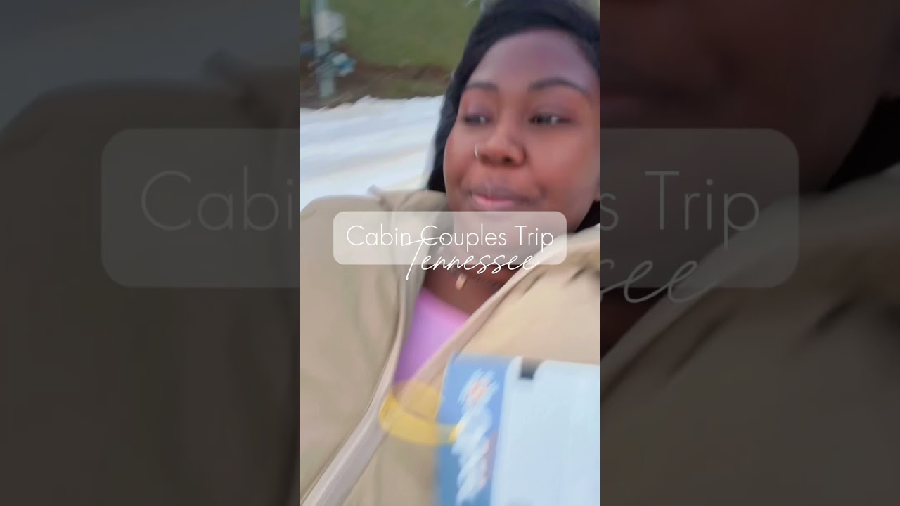 Cabin couples Trip in Tennessee #subscribe #couple #cabintrip #shorts #dayinthelife #relationship