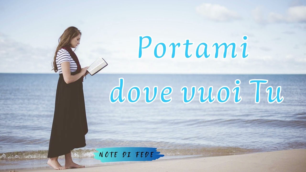 Note di Fede - Portami dove vuoi Tu (Cantico di Adorazione)