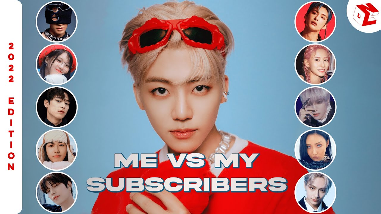 ME VS MY SUBSCRIBERS | 2022 KPOP EDITION