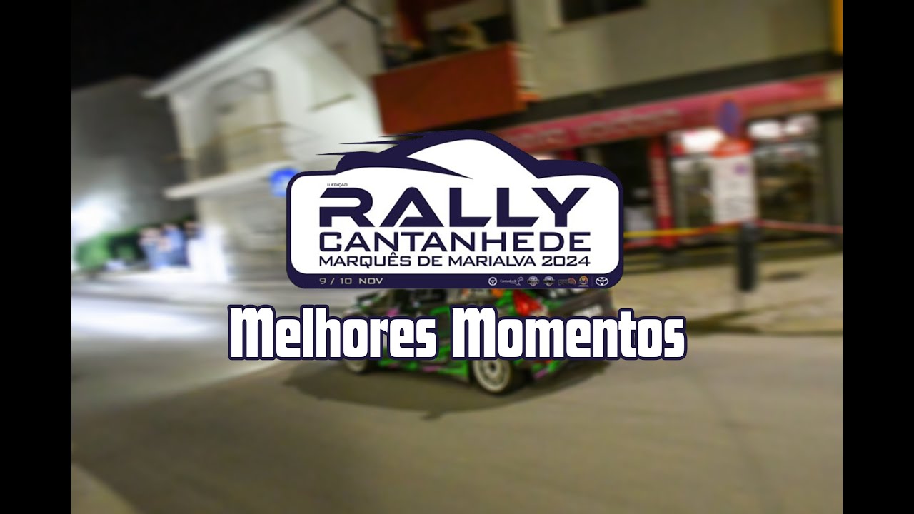 Rally Cantanhede 2024 | Melhores Momentos!
