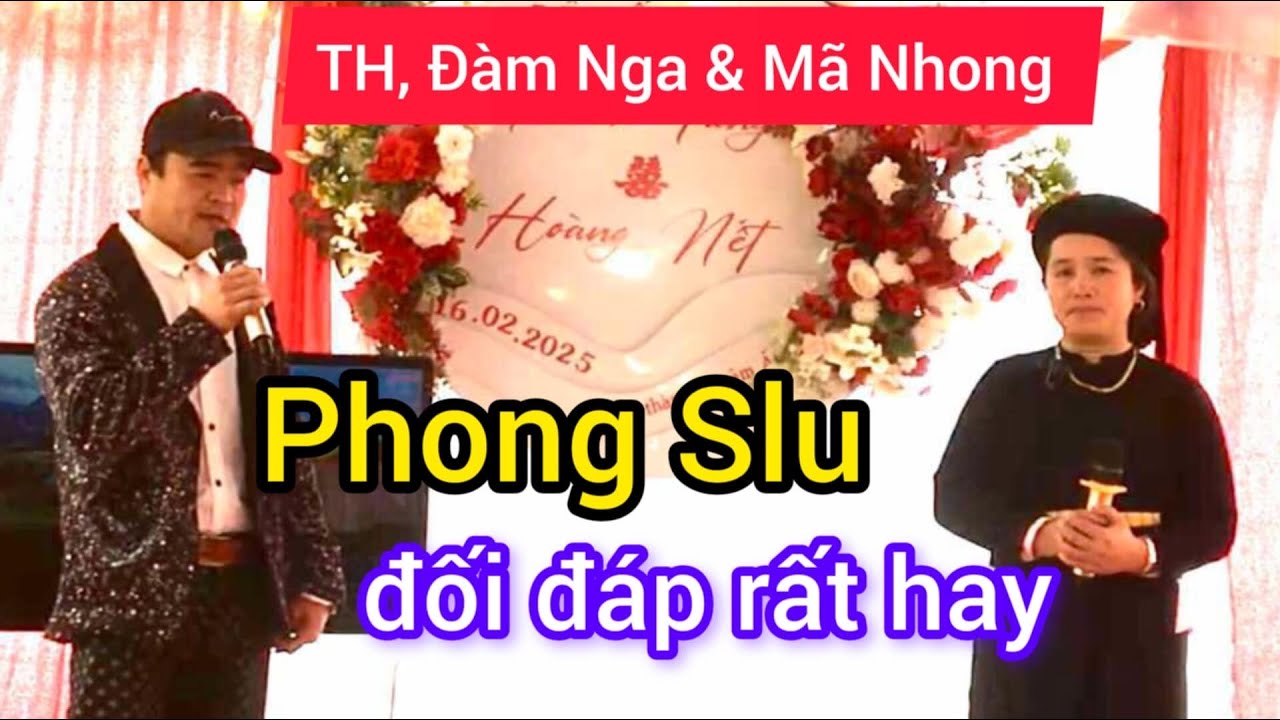 Phong slu Đối Đáp Rất Hay, #LuonThenDanToc#TayNung