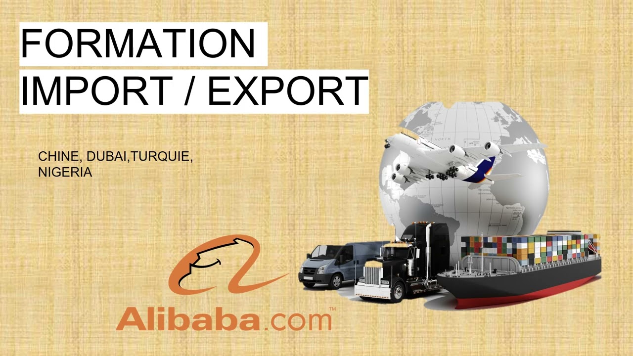 Formation achat en chine Dubaï Turquie Nigeria THEORIE