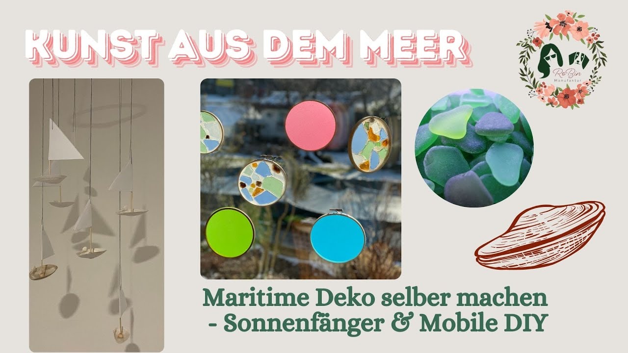 Kunst aus dem Meer: Maritime Deko selber machen - Sonnenfänger & Mobile DIY