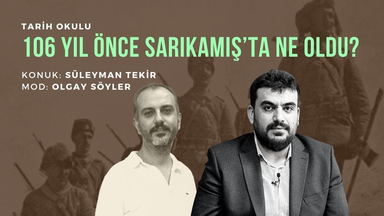 Tarih Okulu - 106 Yıl Önce Sarıkamış'ta Ne Oldu?
