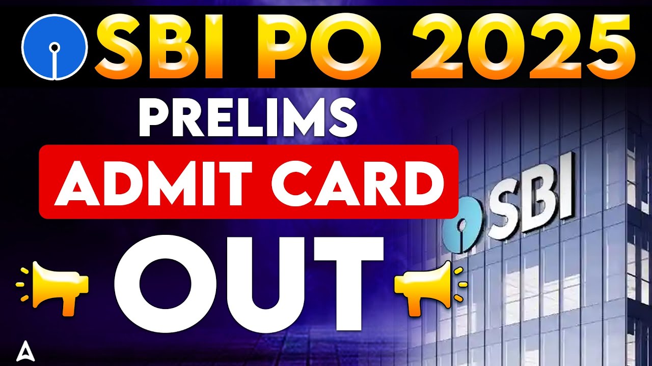 SBI PO Admit Card 2025 Out | SBI PO Prelims Admit Card | Download Now!!