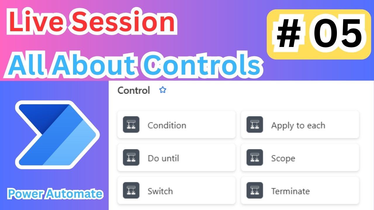 #05 Learn Power Automate : Controls In Power Automate