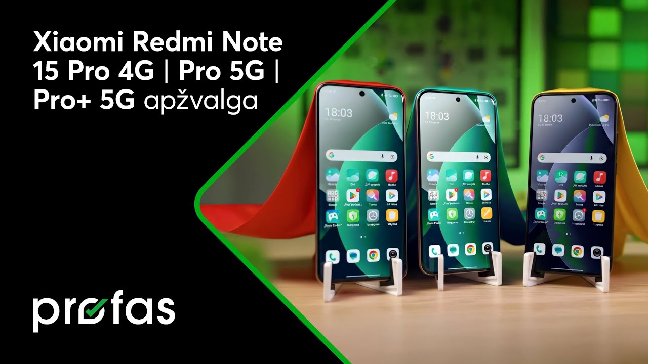 Xiaomi Redmi Note 15 Pro 4G | Pro 5G | Pro+ 5G apžvalga
