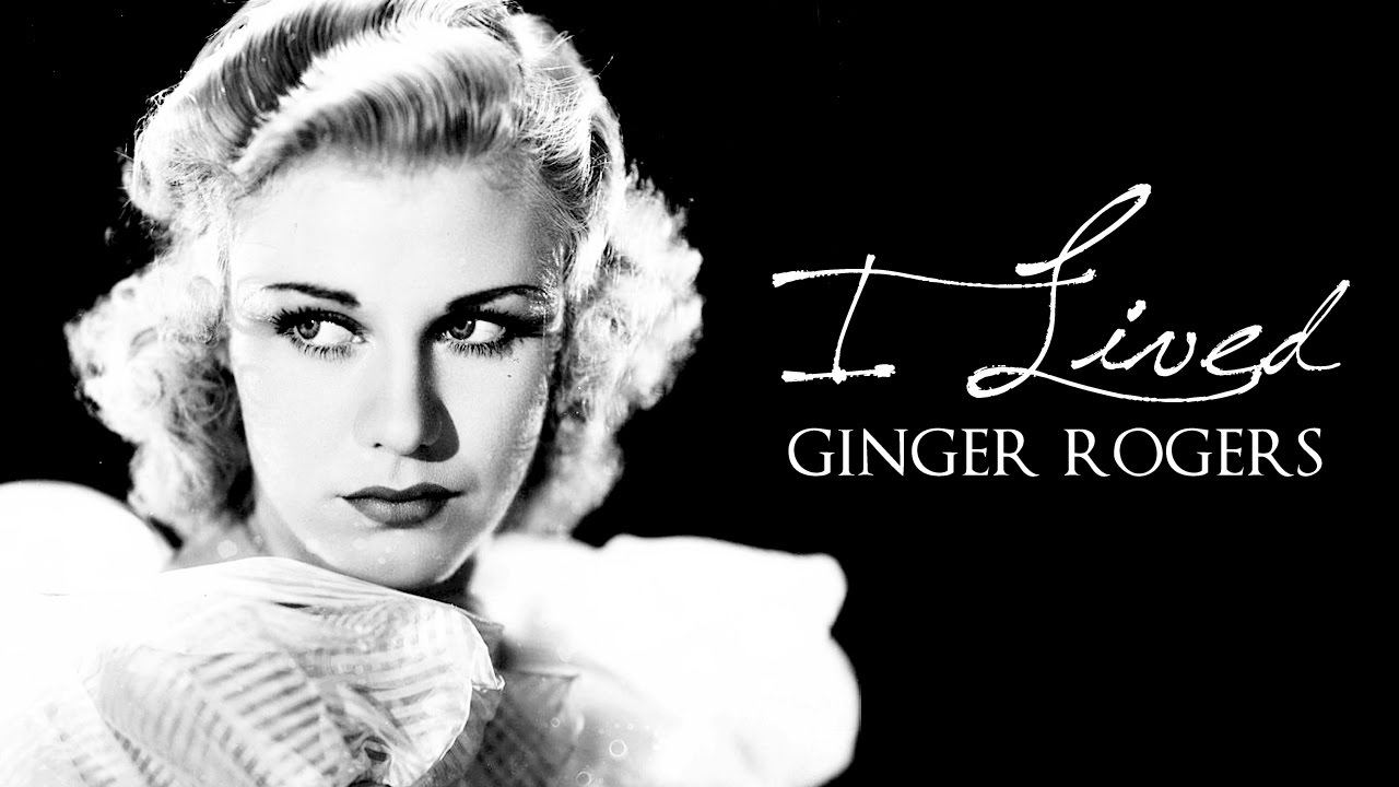 I Lived [Ginger Rogers]