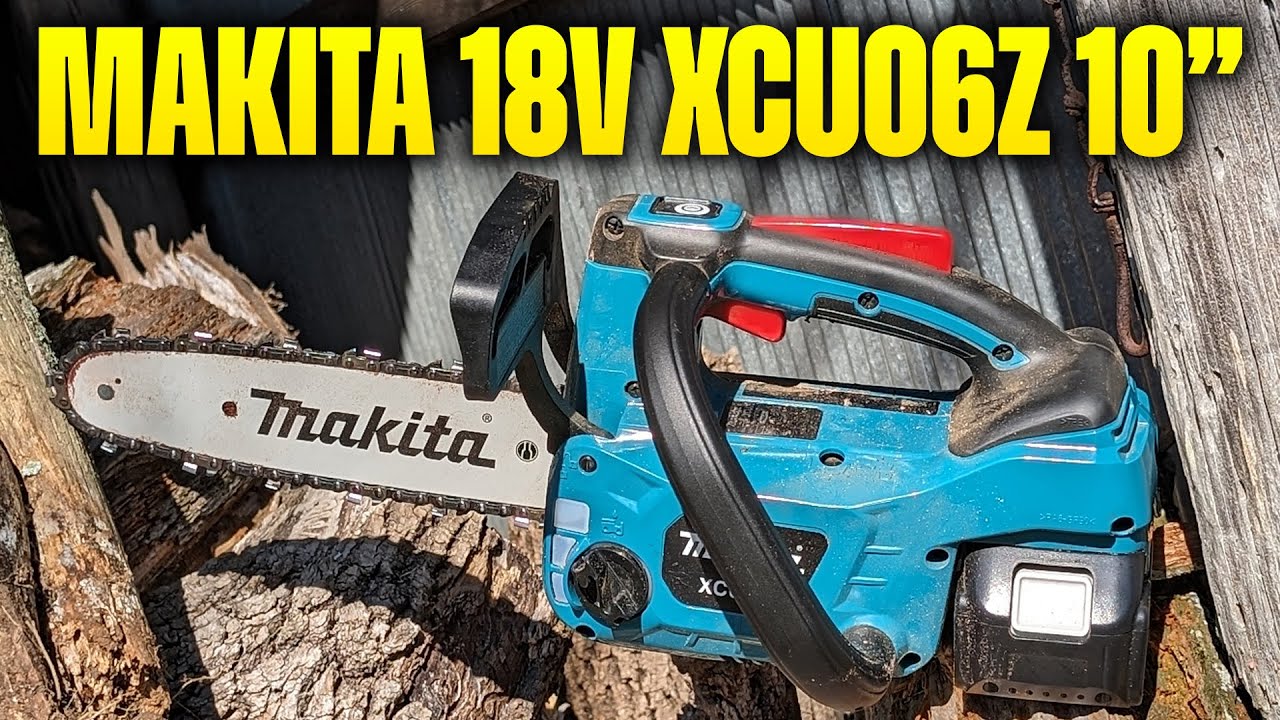 Makita 18V XCU06Z 10" Cordless Chainsaw Testing