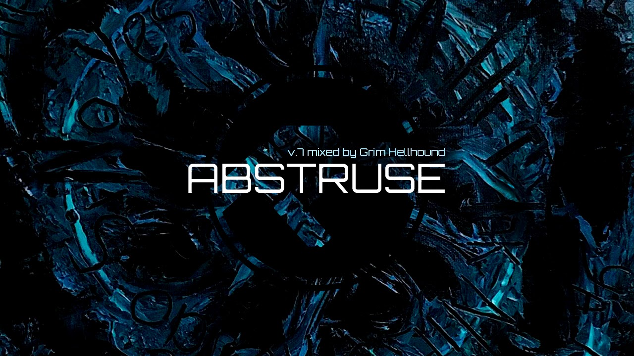 Abstruse v.7 mixed by Grim Hellhound