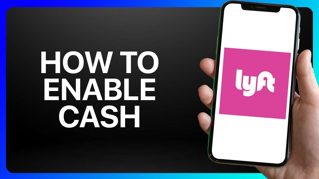 How To Enable Lyft Cash Tutorial