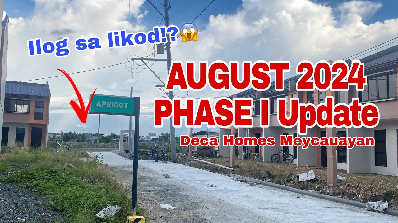 AUGUST 2024 | Phase 1 Update | Deca Homes Meycauayan
