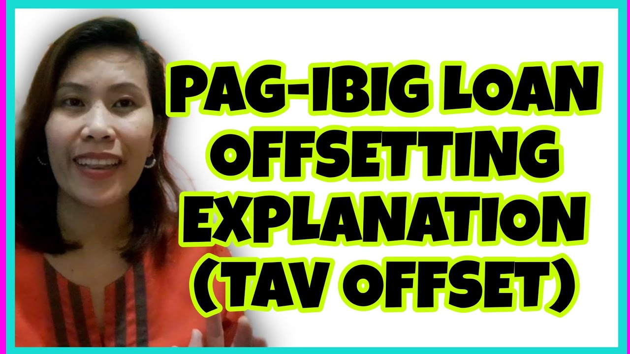 PAG-IBIG LOAN OFFSETTING explanation (TAV OFFSET) dapat alam ninyu ito para maging aware kayo