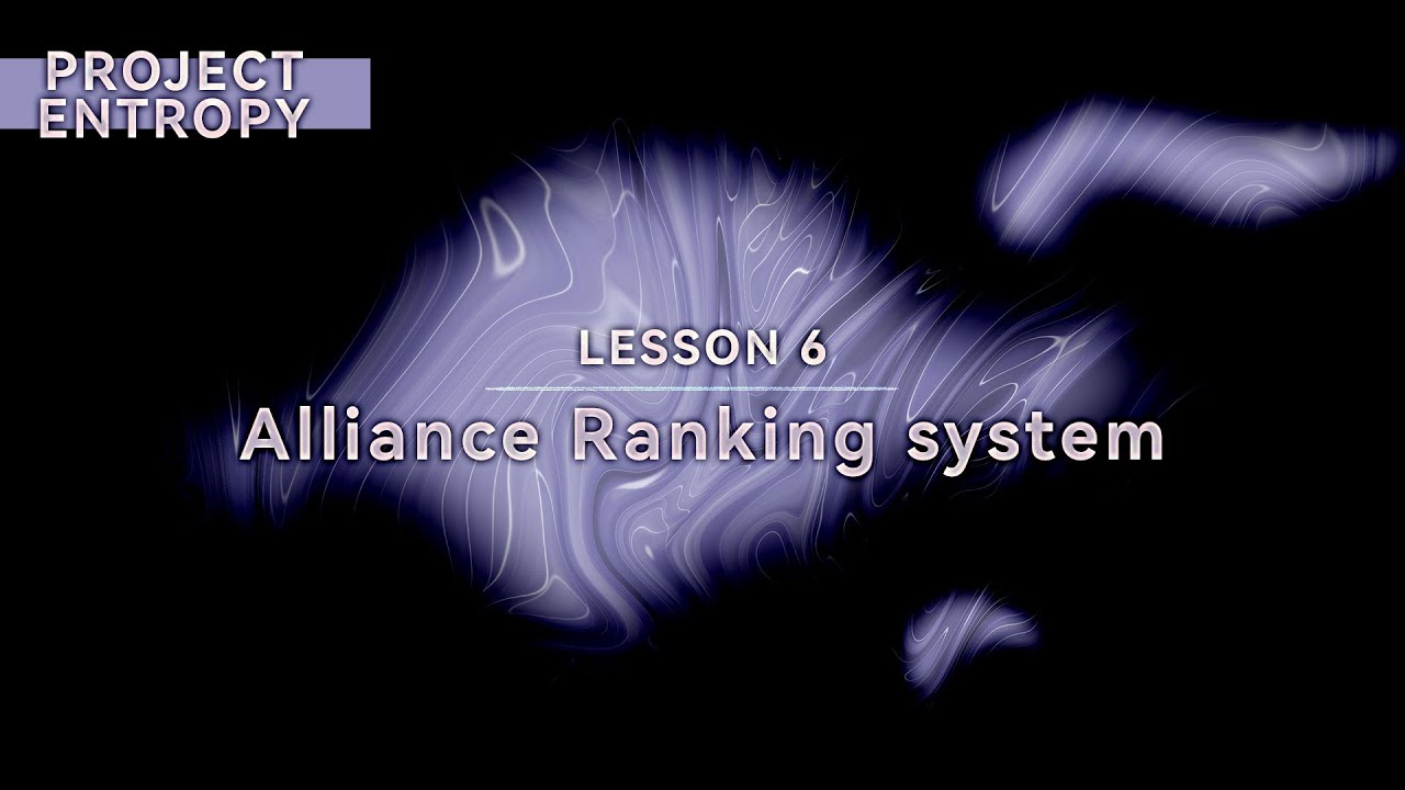 Lesson 6 - Alliance Ranking system | Entropy 2099 strategic game