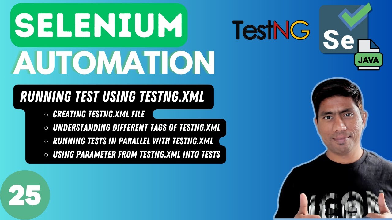 #25 - Understanding and Creating TestNG.xml file for Tests (Selenium with Java) - 2024 series