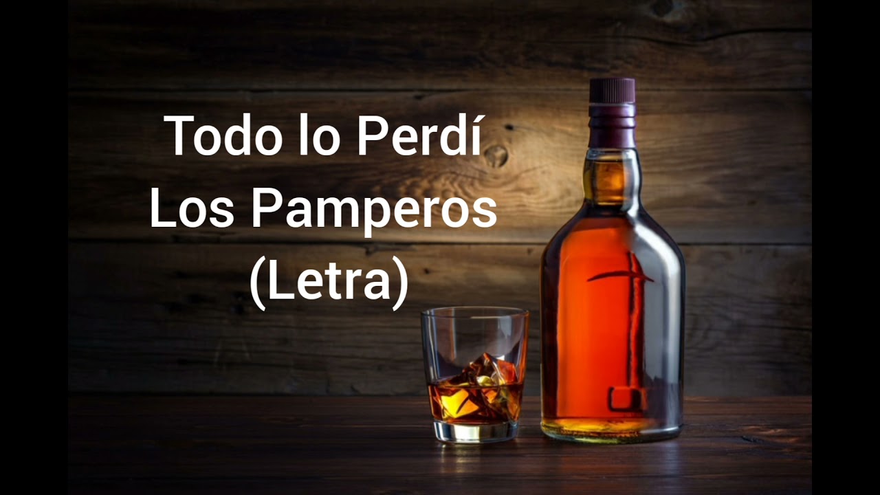 Todo lo Perdí - Los Pamperos (Letra)