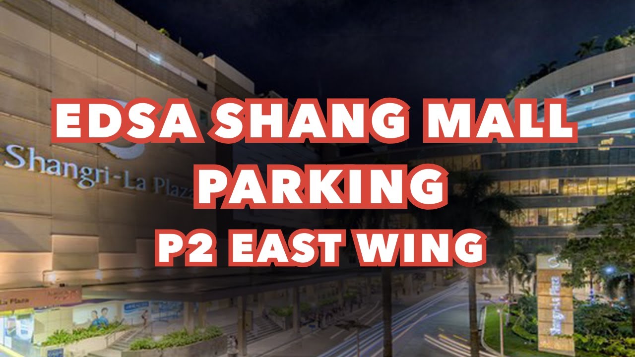 EDSA Shangri-La Mall Parking (with Rates)