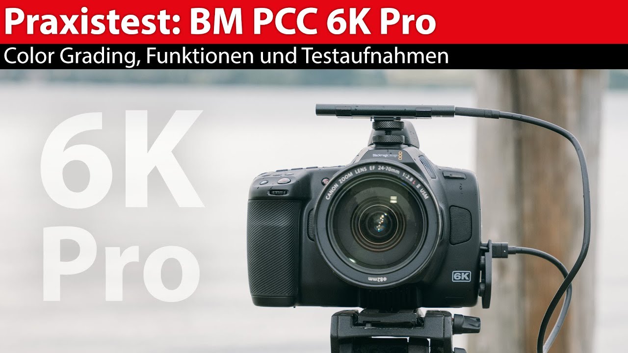 Praxistest: Pocket Cinema Camera 6K Pro von Blackmagic Design