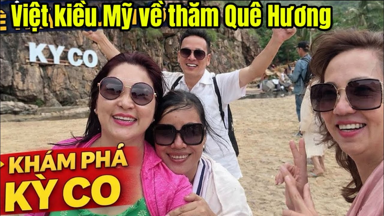 Việt kiều Mỹ trở về quê hương Việt Nam, du lịch Quy Nhơn và Khám phá Kỳ Co tuyệt đẹp