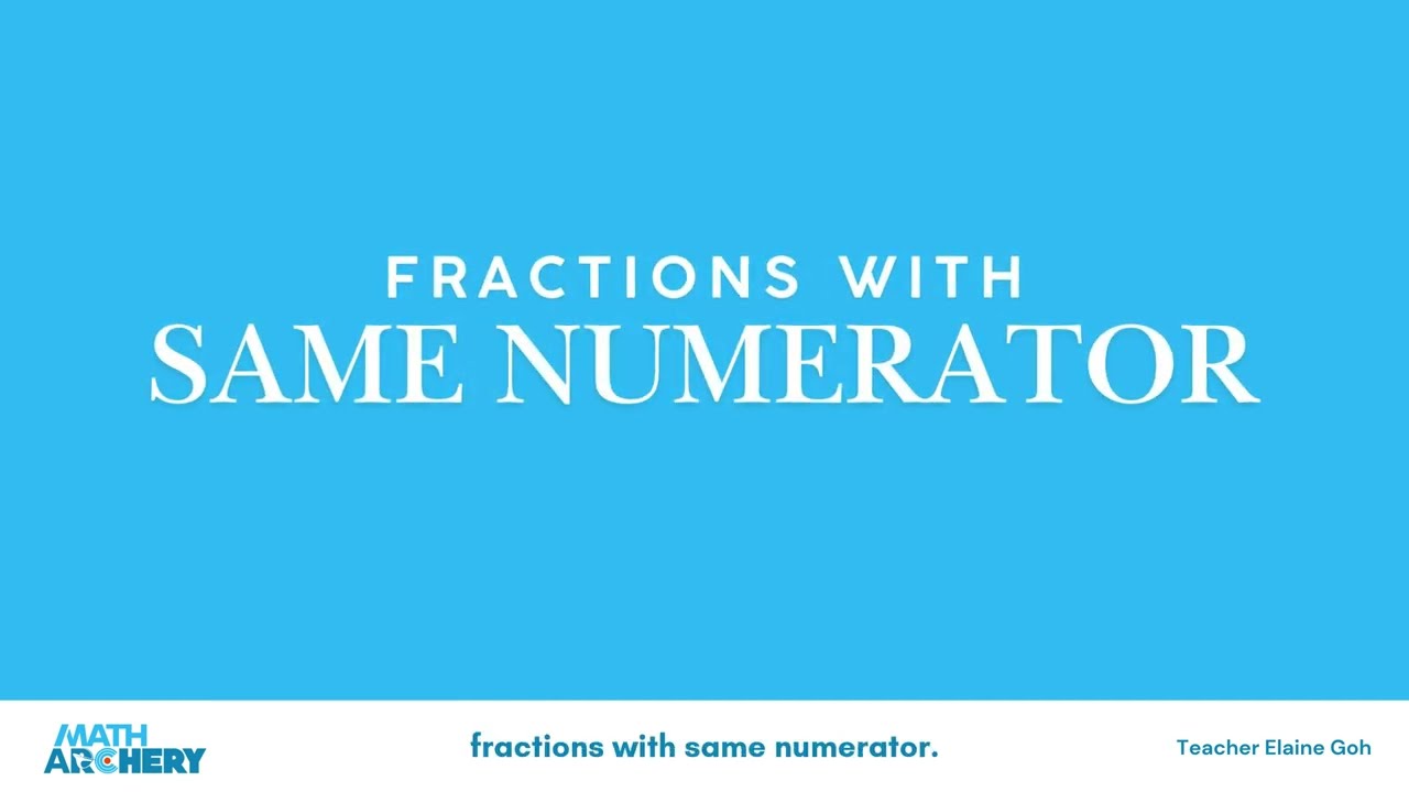 Fractions Made Easy: Same Numerator Explained for Students