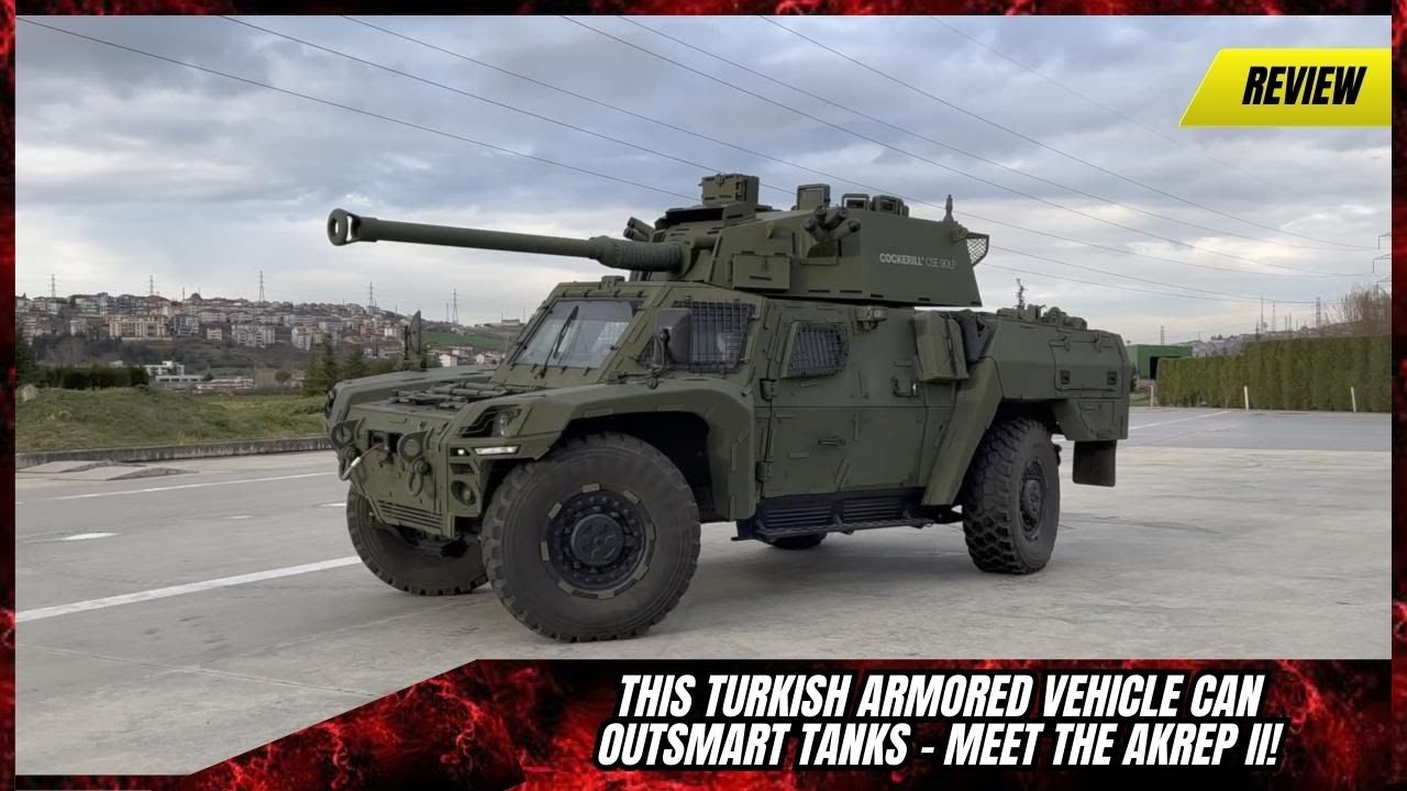 Otokar Akrep II Armored Vehicle | Modern 4x4 Military Recon & Firepower Analysis