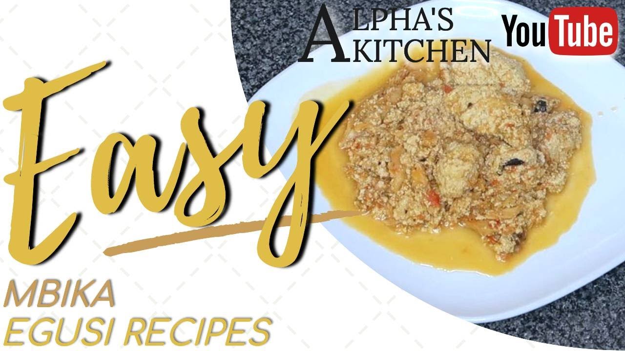 CONGOLESE STYLE EGUSI SOUP | MBIKA SANS MAKI | ALPHA'S KITCHEN