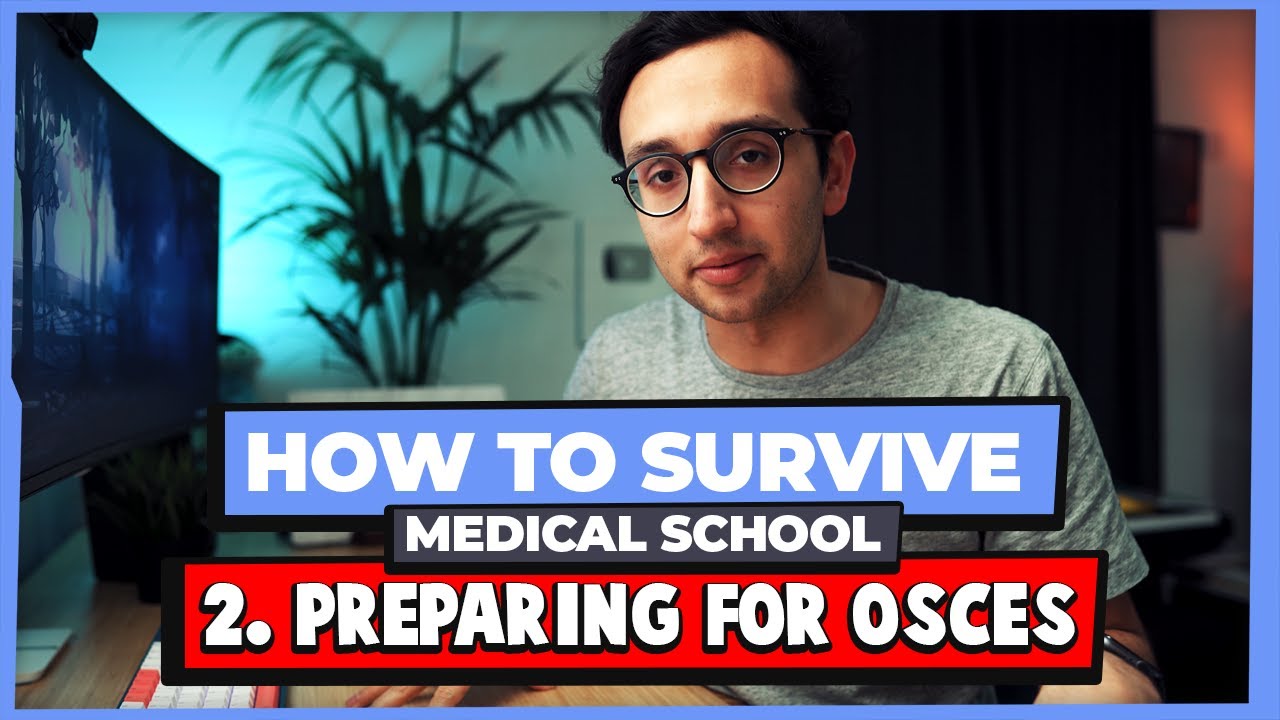 How to Prepare for OSCEs - How to Survive Medical School #02