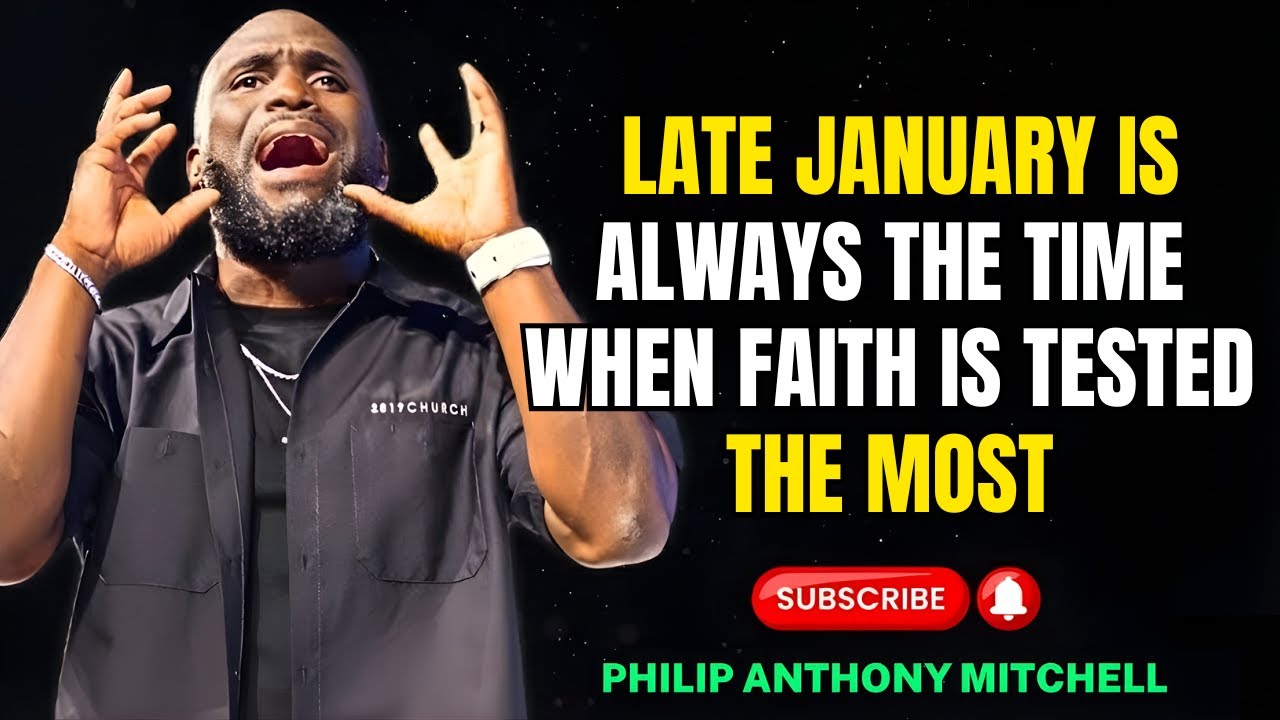 Philip Anthony Mitchell - Late January is always the time when faith is tested the most