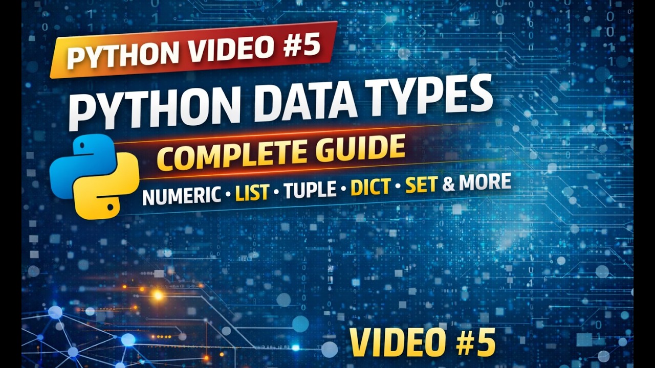 Python Data Types Explained | Numeric, List, Tuple, Dict, Set & More | Python Series #5