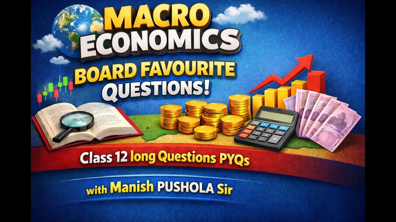 PYQs+ MOST EXPECTED QUESTIONS CLASS 12 MACROECONOMICS || MANISH PUSHOLA SIR