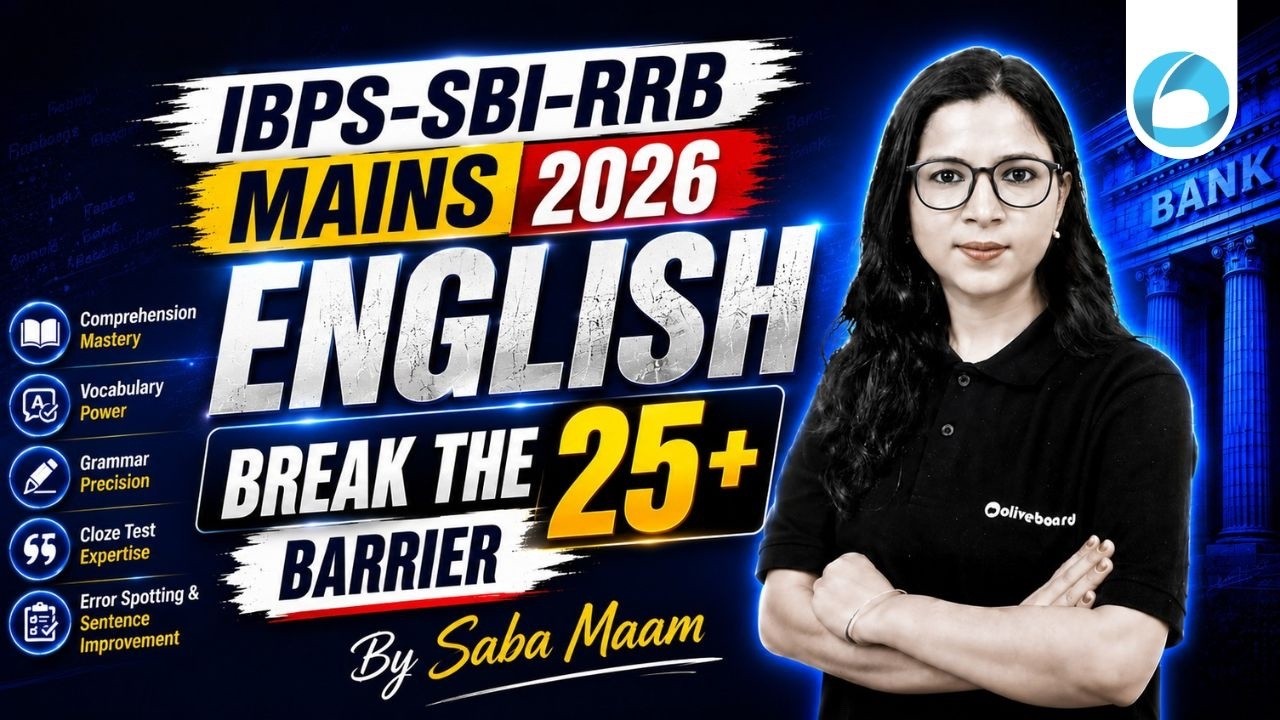 Main English | Break the 25 Barrier | IBPS PO Mains | SBI PO Mains | RRB PO Mains | Oliveboard