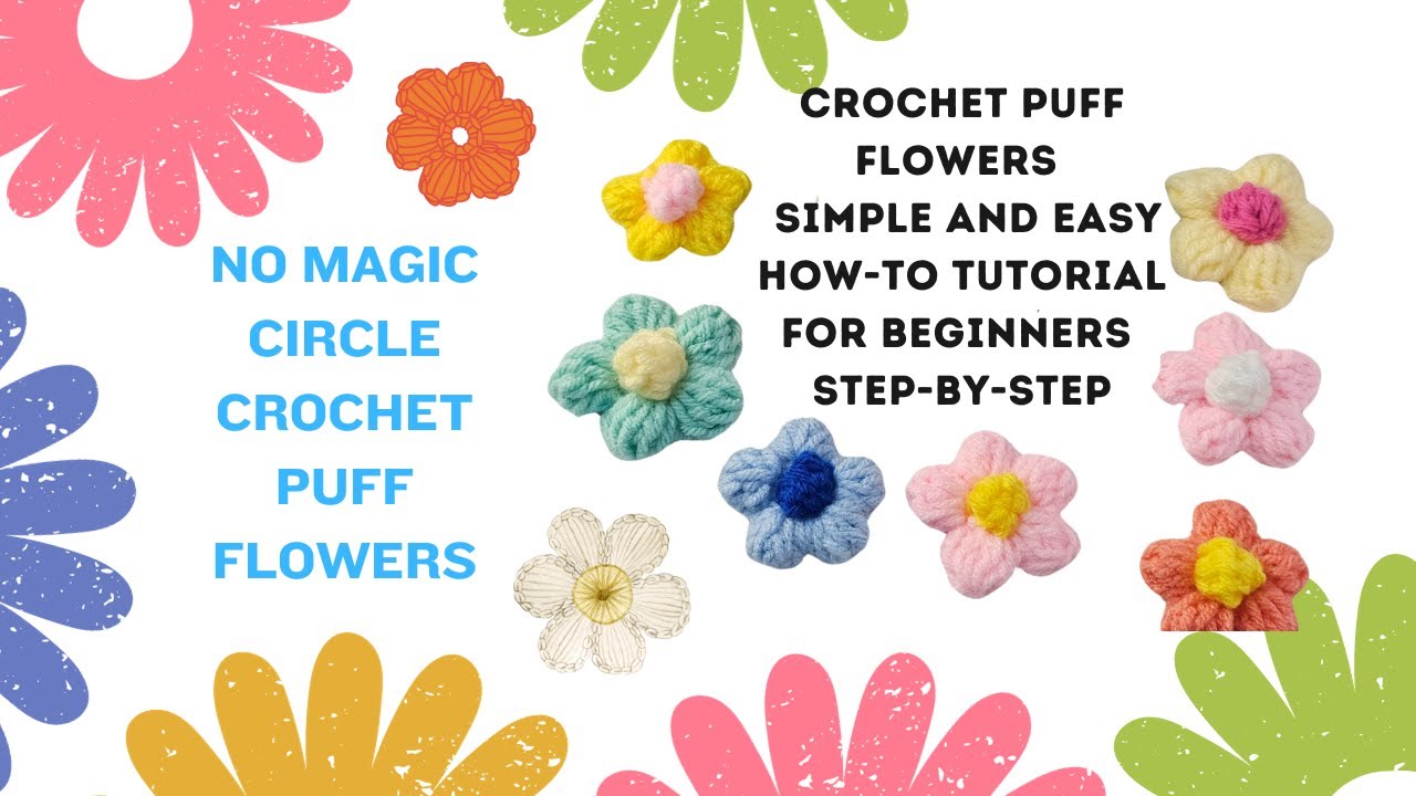 No Magic Circle Crochet Puff Flowers Simple and Easy How-to Tutorial for Beginners Step-by-Step