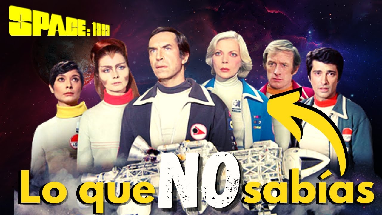🟢🚀Curiosidades de:COSMOS 1999 | ESPACIO 1999 | ODISEA 1999 | SPACE 1999🚀🟢#seriesretro