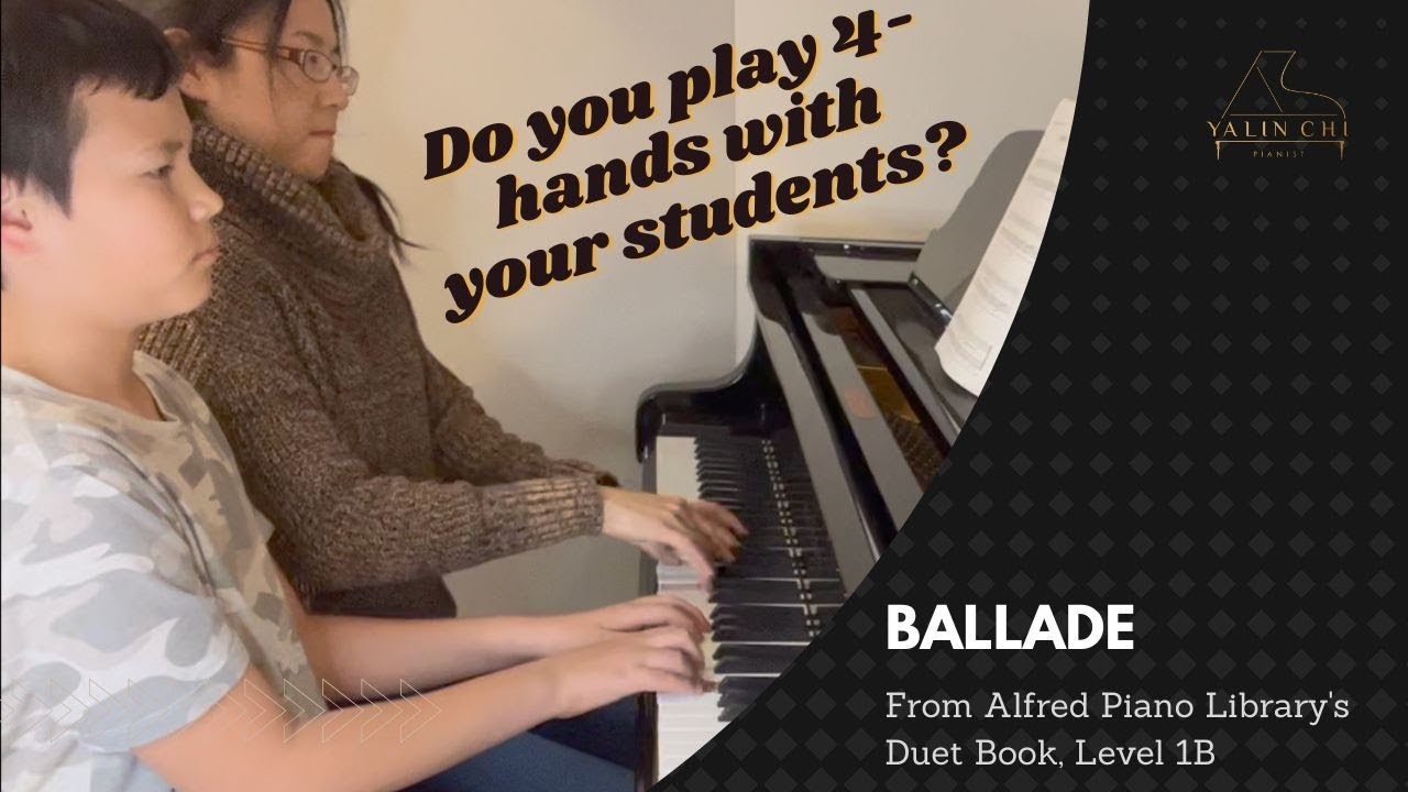 4-hand with Student Series - Ballade from Alfred Duet Book Level 1B