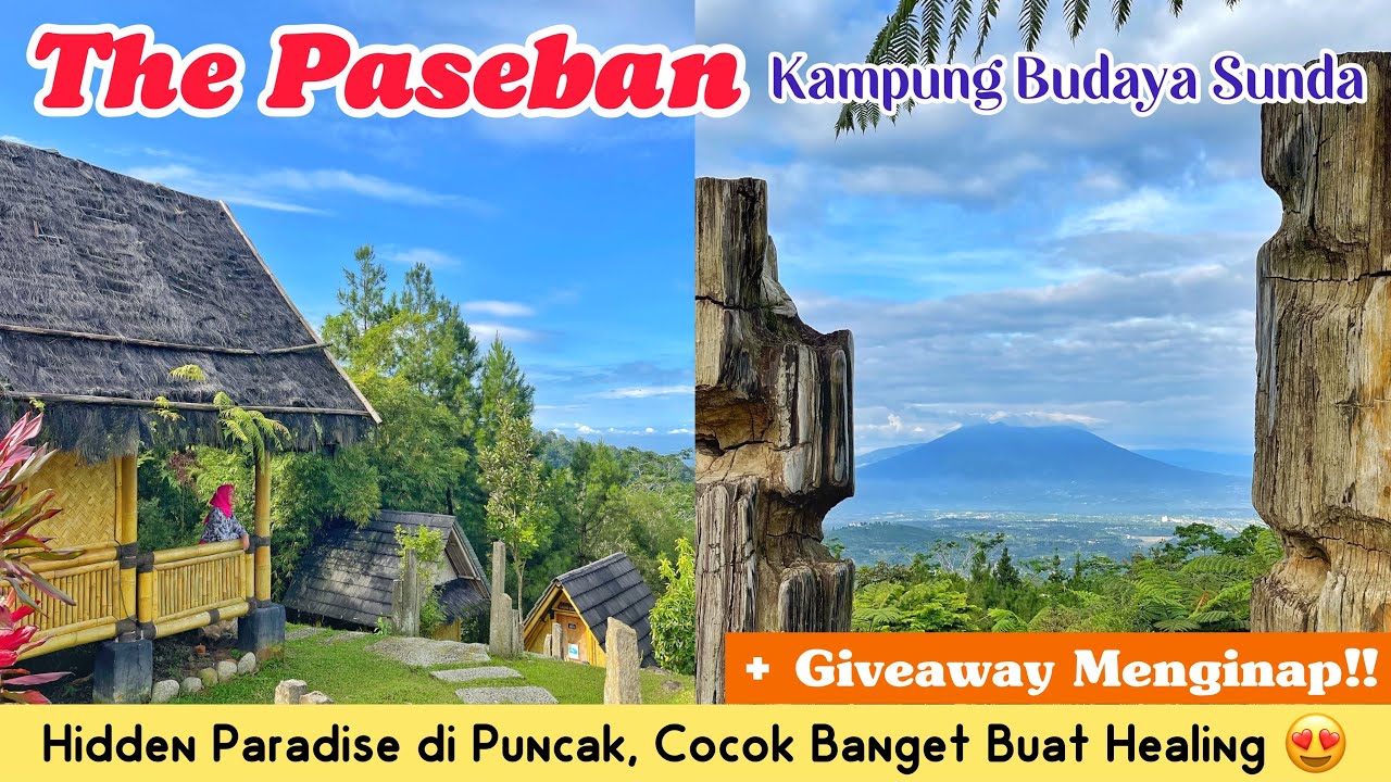 THE PASEBAN Kampung Budaya Sunda || GIVEAWAY MENGINAP‼️ Best Place for Healing ♥️