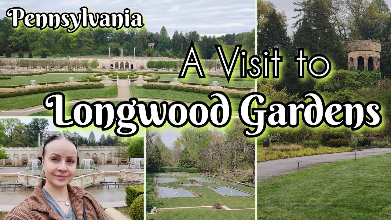 A Visit to Longwood Gardens in Pennsylvania