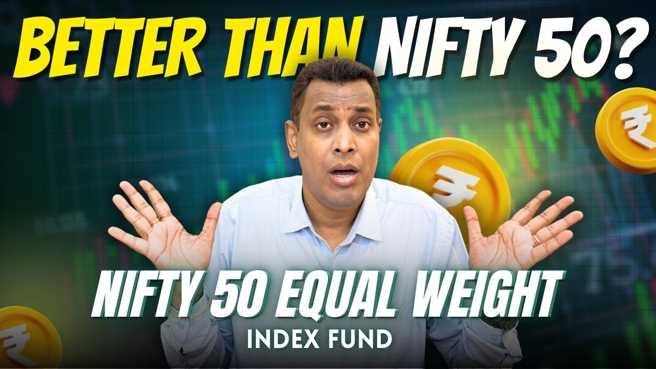 Equal Weight Index Fund &ndash; The Smarter Way to Invest in NIFTY 50?