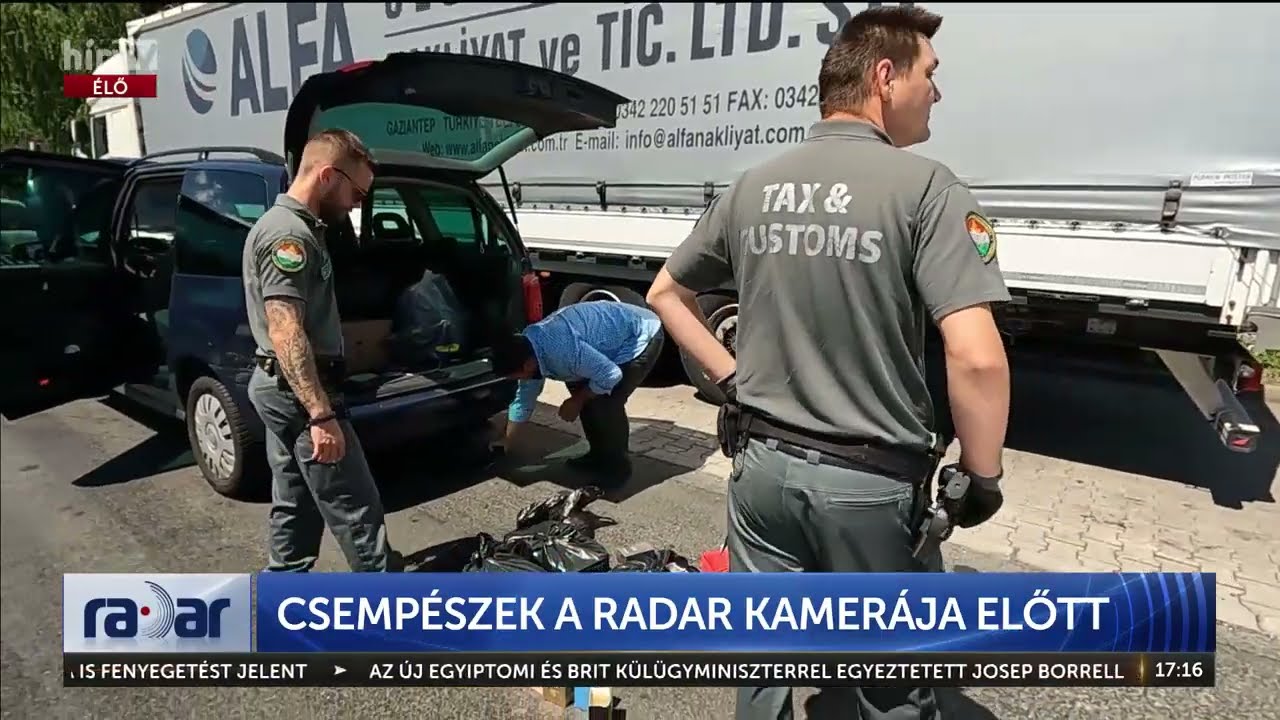 Radar - Csempészek a Radar kamerája előtt - HÍR TV