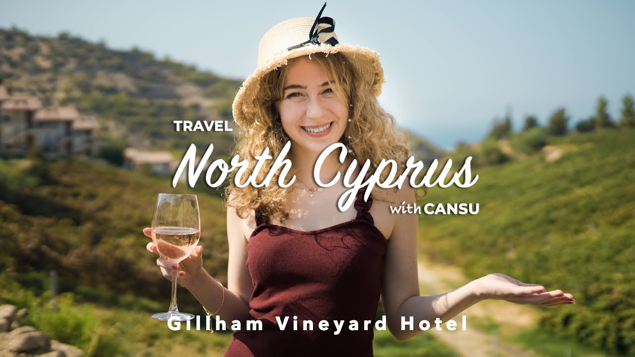 Travel North Cyprus with Cansu - Gillham Vineyard Hotel