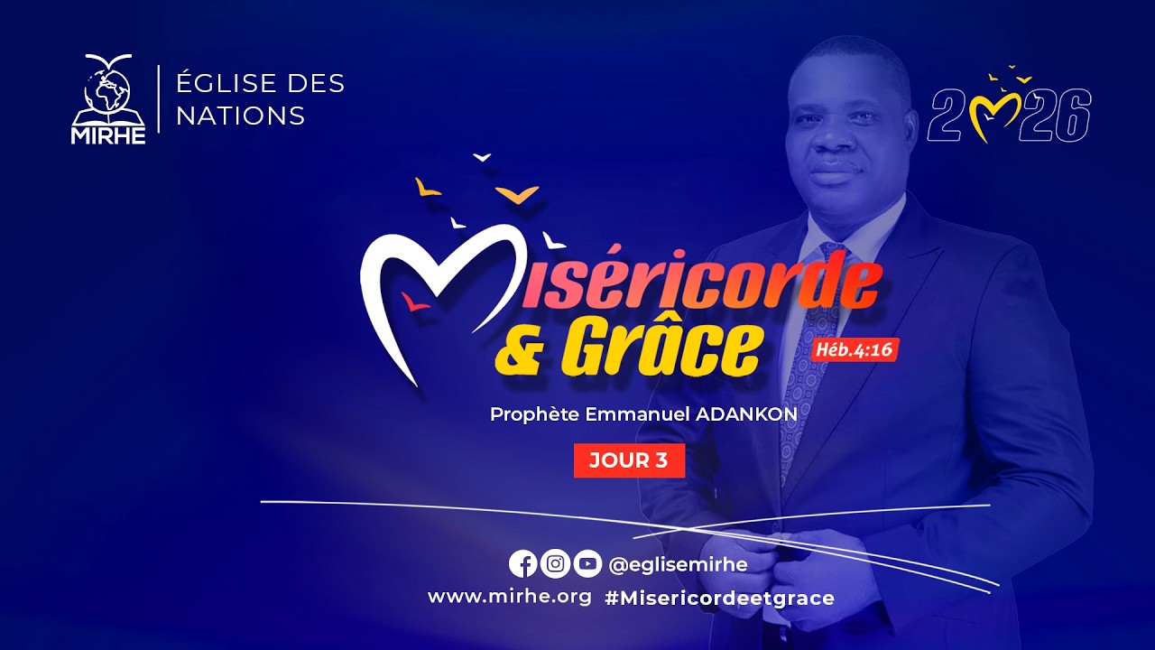 MISERICORDE & GRACE | SOIREE 3 | PROPHETE  EMMANUEL ADANKON