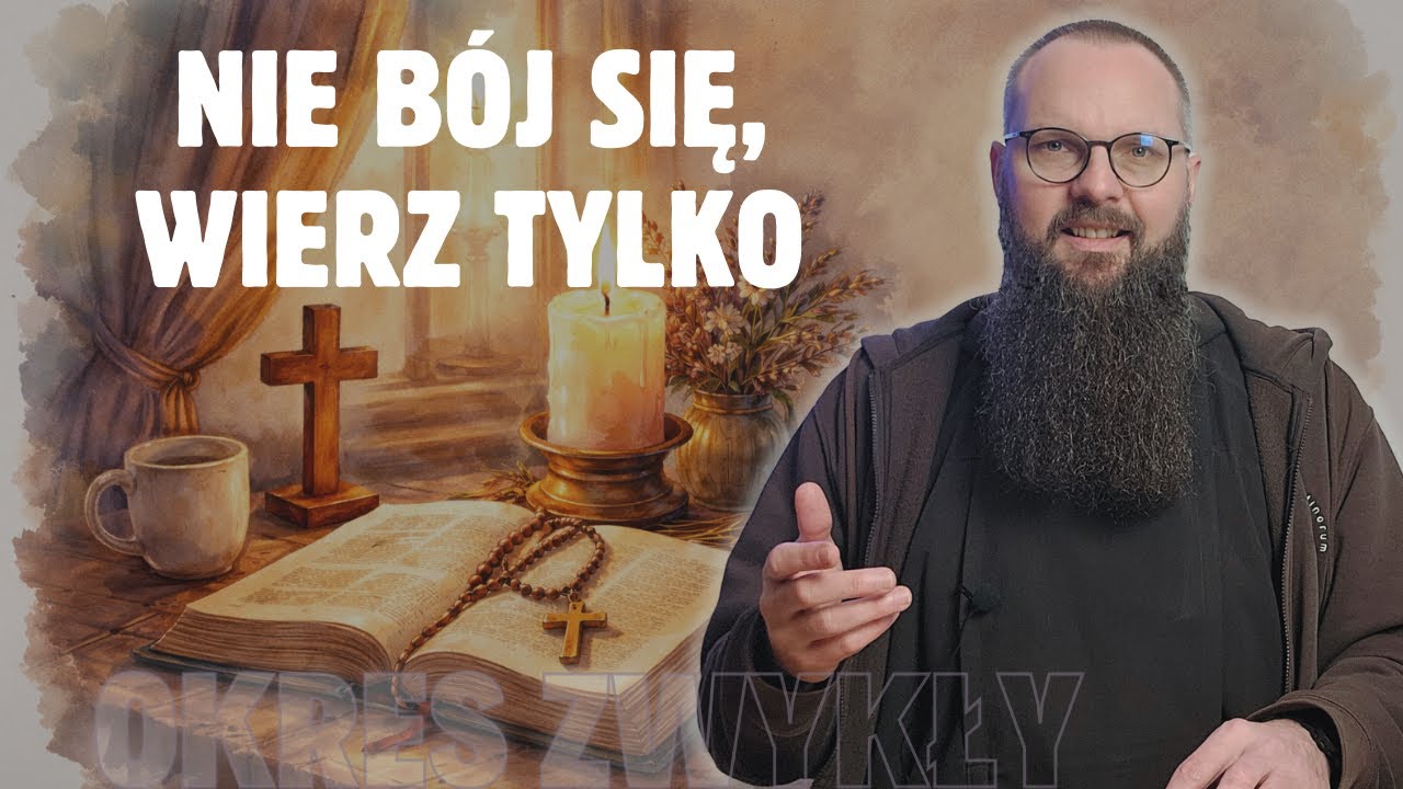 03.02.2026 Nie bój się, wierz tylko