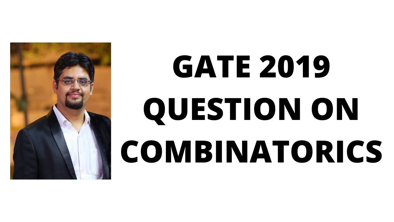 128. Gate 2019 question on combinatorics