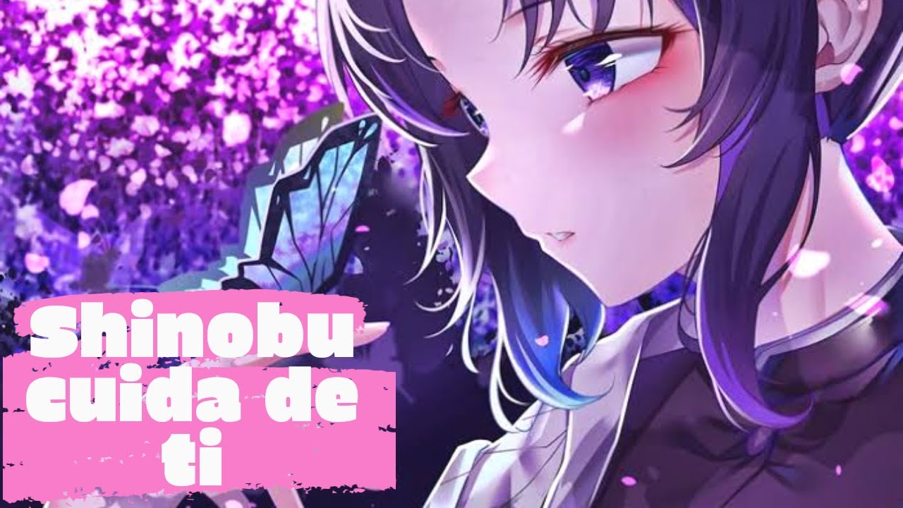Shinobu te cuida 🦋/ Roleplay anime ASMR/ KyomiASMR