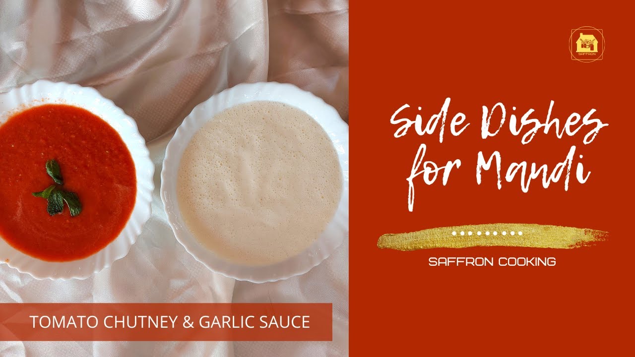 Side Dishes for Mandi | Tomato Chutney & Garlic Sauce