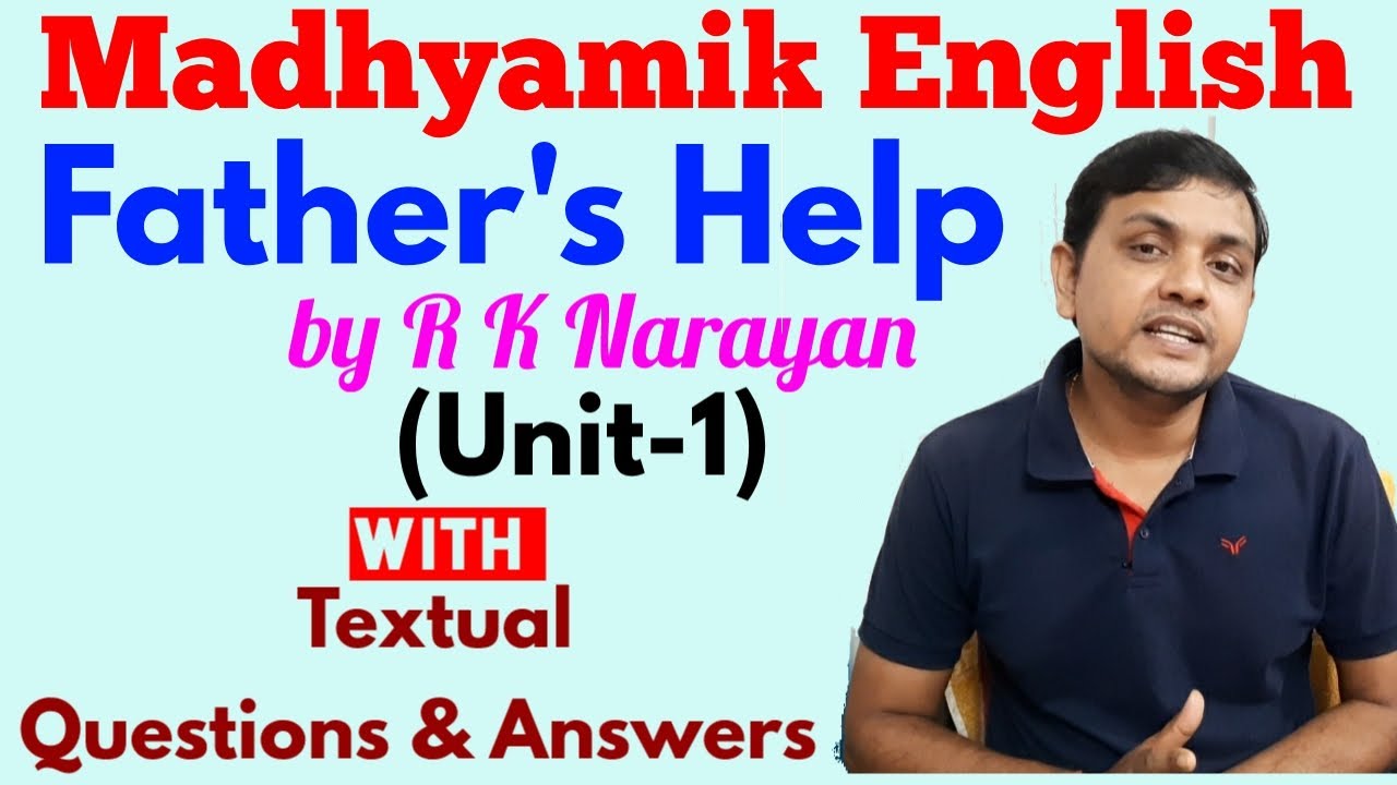 Father's Help by R K Narayan | Explanation with Questions and Answers | Class-x English | Bangla