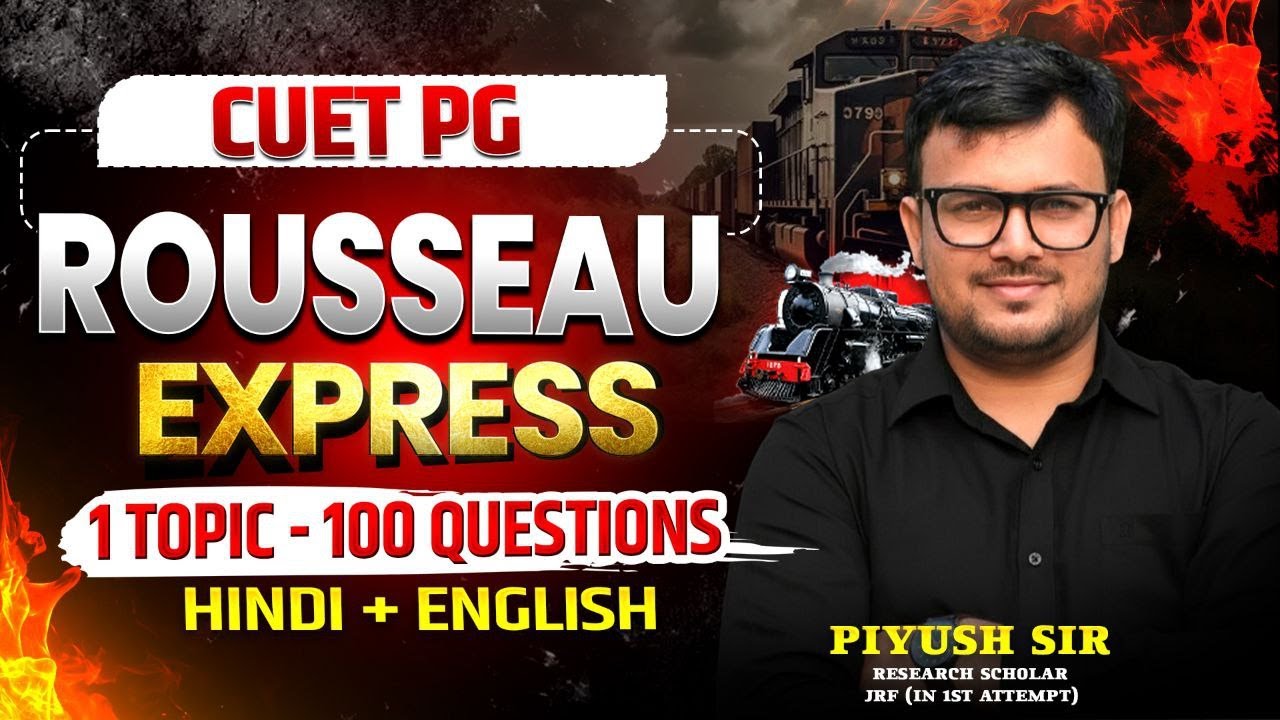 CUET PG Political Science 2026 | Rousseau Express 🚆 | 1 Topic – 100 MCQs | Hindi + English