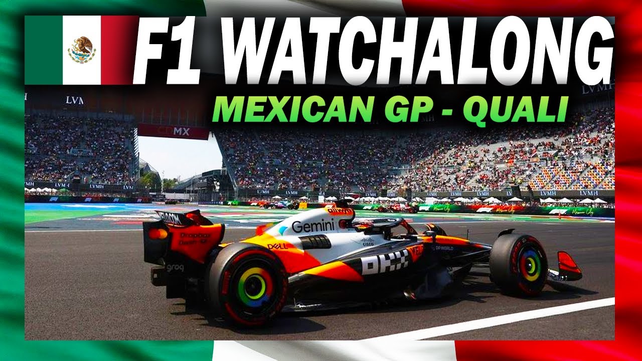 🔴 F1 Watchalong - MEXICAN GP - QUALI - with Commentary & Live Timings