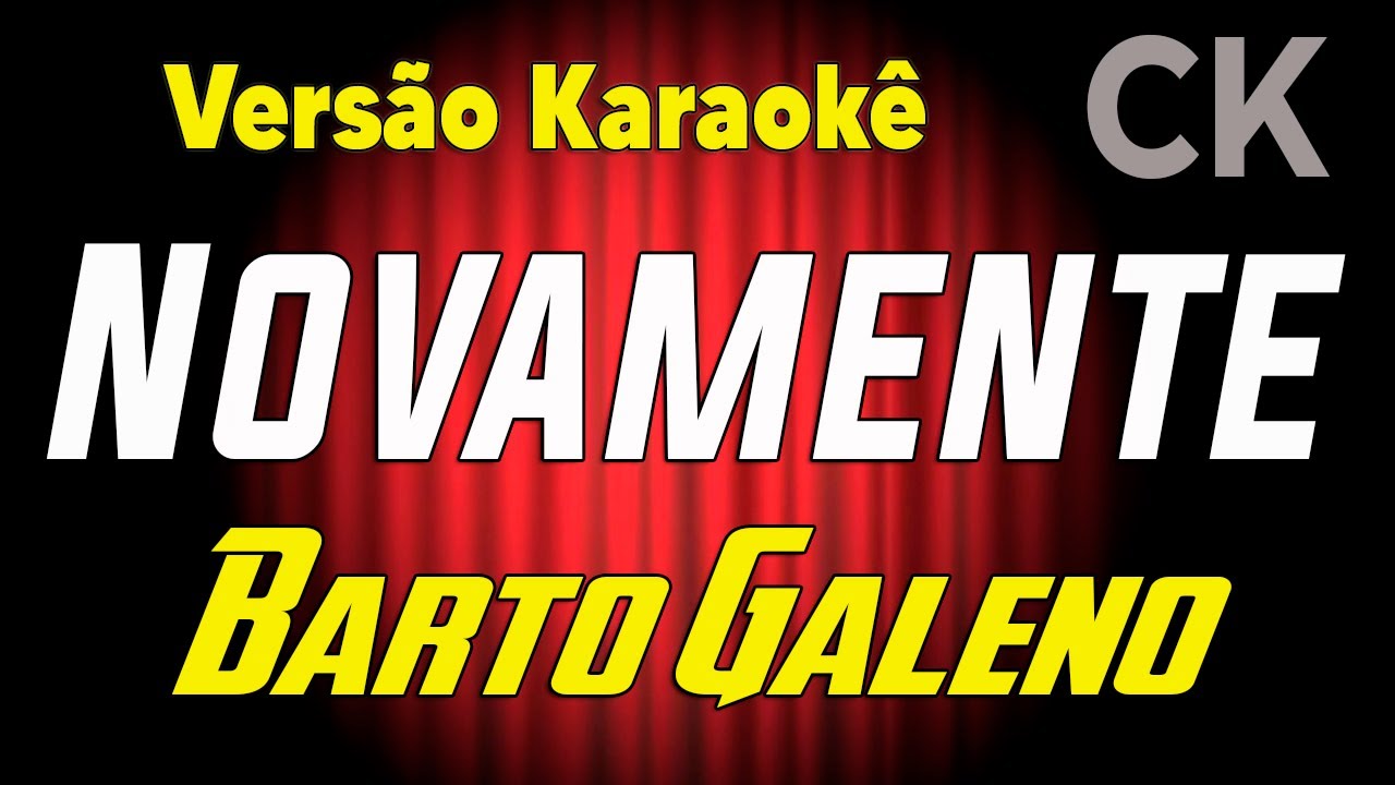 Bartô Galeno Novamente Karaokê
