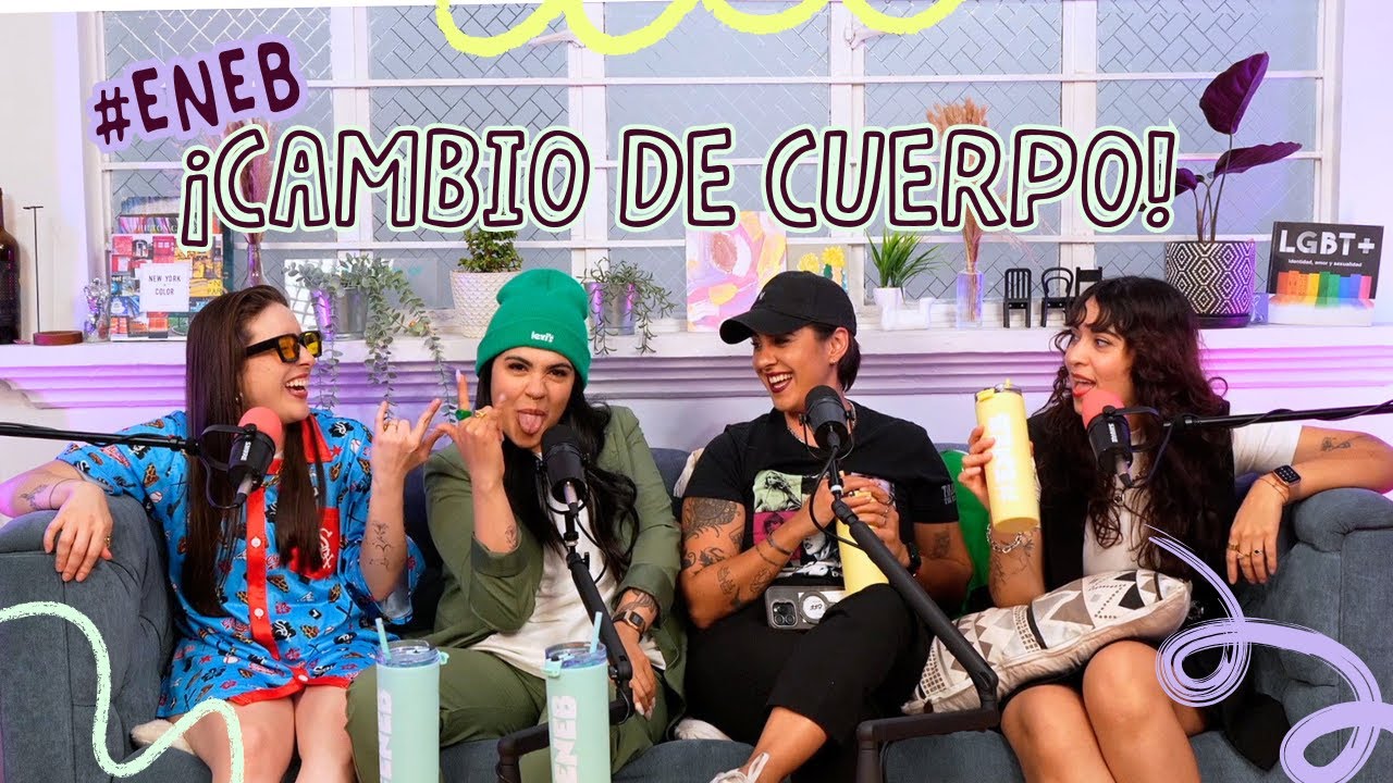 EP. 11 CAMBIAMOS DE CUERPOS | #ENEB